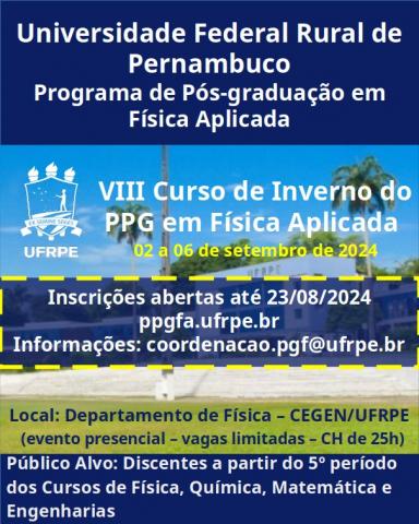 VIII CURSO DE INVERNO DO PPG EM FÍSICA APLICADA - INSCRIÇÕES ABERTAS
